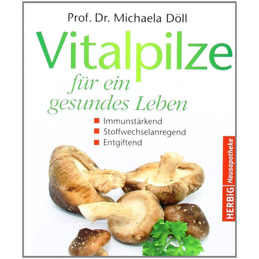 "Buchcover 'Vitalpilze für ein gesundes Leben' – Literatur über die gesundheitlichen Vorteile von Pilzen."