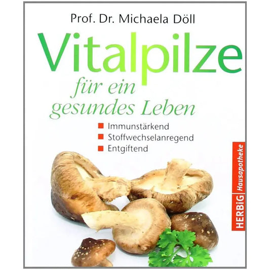 "Buchcover 'Vitalpilze für ein gesundes Leben' – Literatur über die gesundheitlichen Vorteile von Pilzen."